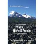 Central Oregon Walks, Hikes and Strolls for Mature Folks, 2nd Edition