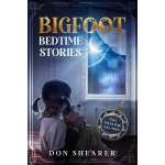 Bigfoot Bedtime Stories: Tall Tales for All Ages