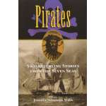 Pirates: Swashbuckling Stories from the Seven Seas