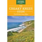 The Creaky Knees Guide Northern California, 2nd Edition: The 80 Best Easy Hikes