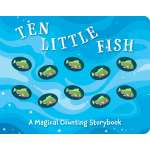Ten Little Fish: A Magical Counting Storybook