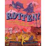 Rotten!: Vultures, Beetles, Slime, And Nature's Other Decomposers - Book