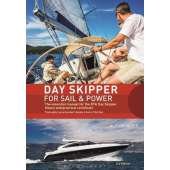 Day Skipper for Sail and Power: The Essential Manual for the RYA Day Skipper Theory and Practical Certificate 3rd edition