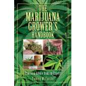 The Marijuana Grower's Handbook: Practical Advice from an Expert
