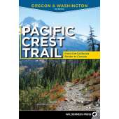 Pacific Crest Trail: Oregon & Washington: From the California Border to Canada