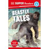 DK Super Readers: Beastly Tales (Level 4: Reading Alone)