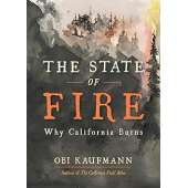 The State of Fire: Why California Burns - Book