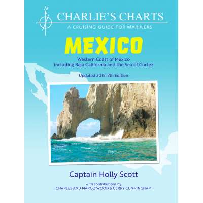 Charlie's Charts: WESTERN COAST OF MEXICO AND BAJA - Guide Book