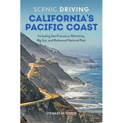 Scenic Driving California's Pacific Coast: Including San Francisco, Monterey, Big Sur, and Redwood National Park