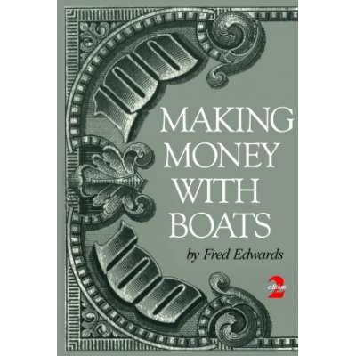 Making Money with Boats 2nd Edition