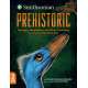 Prehistoric: Dinosaurs, Megalodons, and Other Fascinating Creatures of the Deep Past