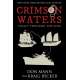 Crimson Waters: True Tales of Adventure. Looting, Kidnapping, Torture, and Piracy on the High Seas