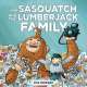 The Sasquatch and the Lumberjack: Family